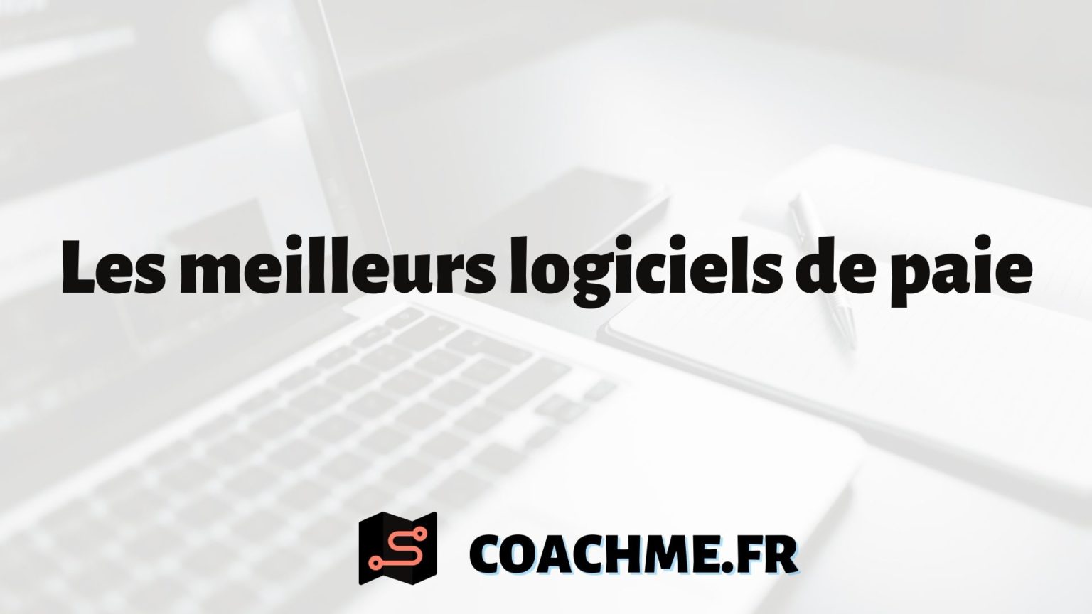 Top 7 Des Meilleurs Logiciels De Paie