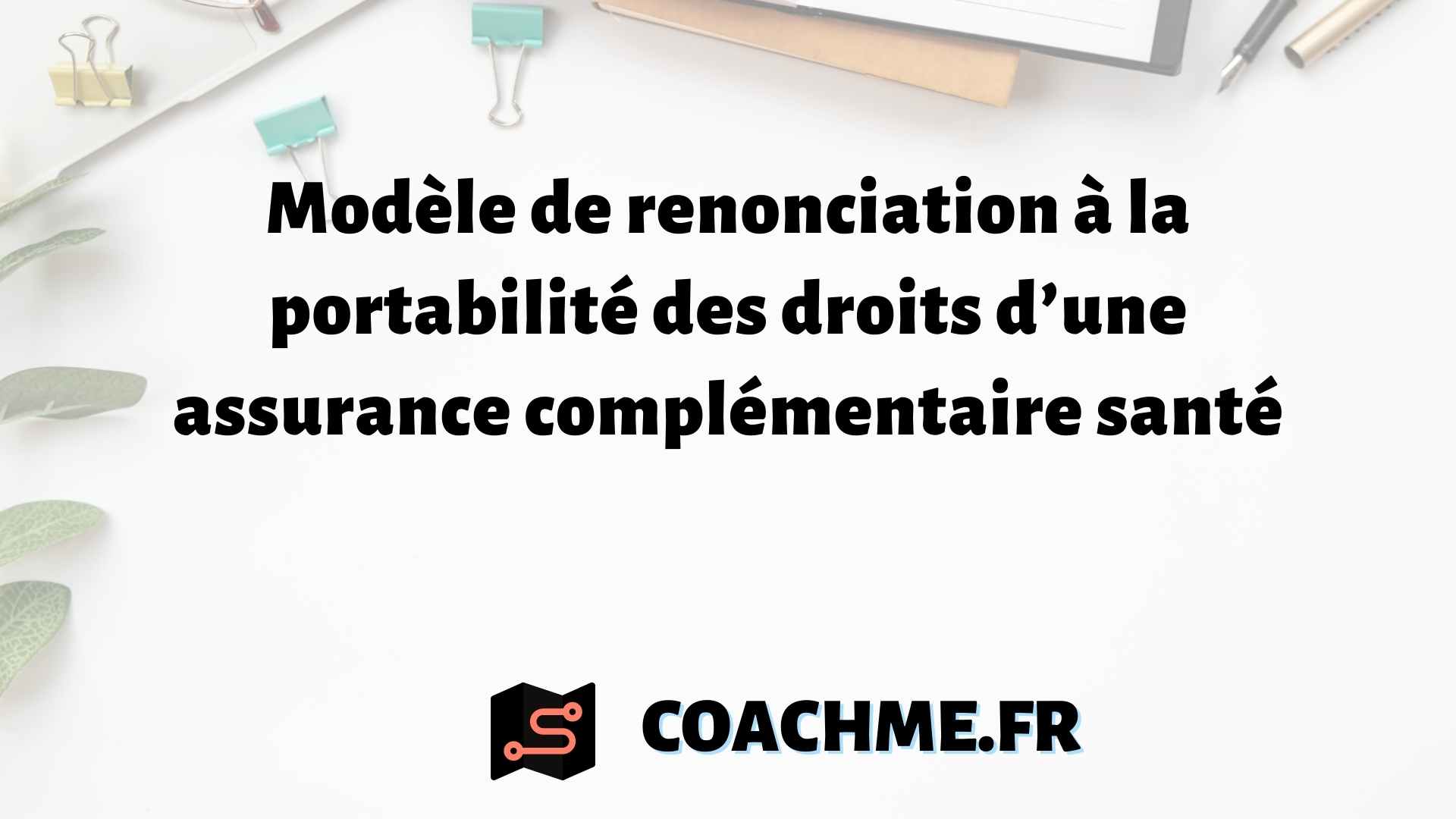 Modèle de renonciation à la portabilité des droits dune assurance