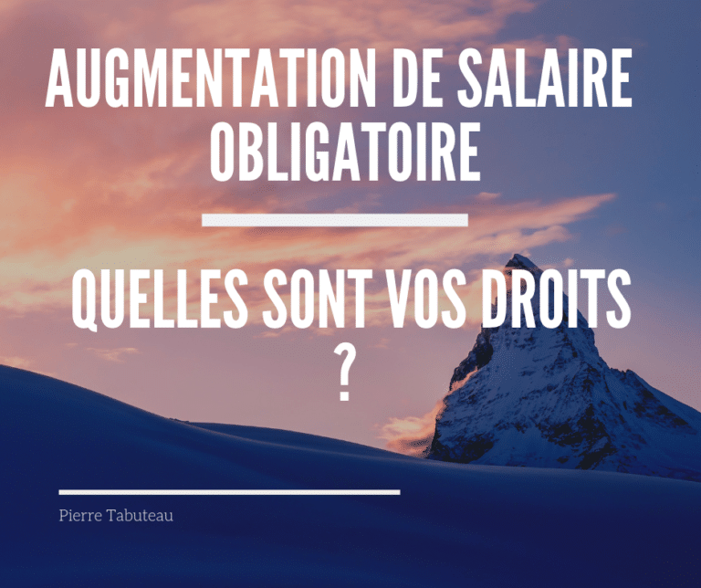 Augmentation de salaire obligatoire _ quelles sont vos droits