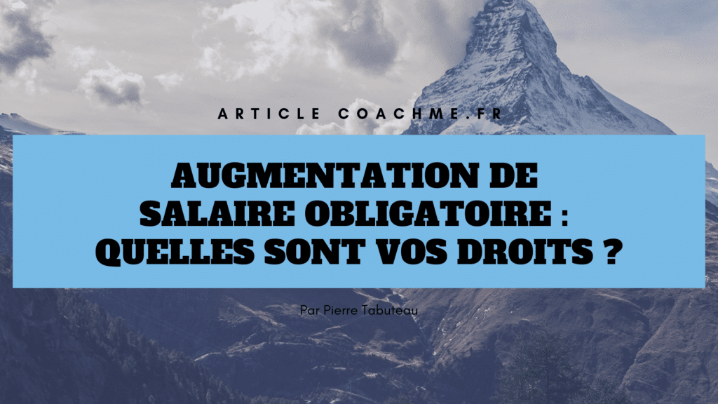 Augmentation de salaire obligatoire quelles sont vos droits _min