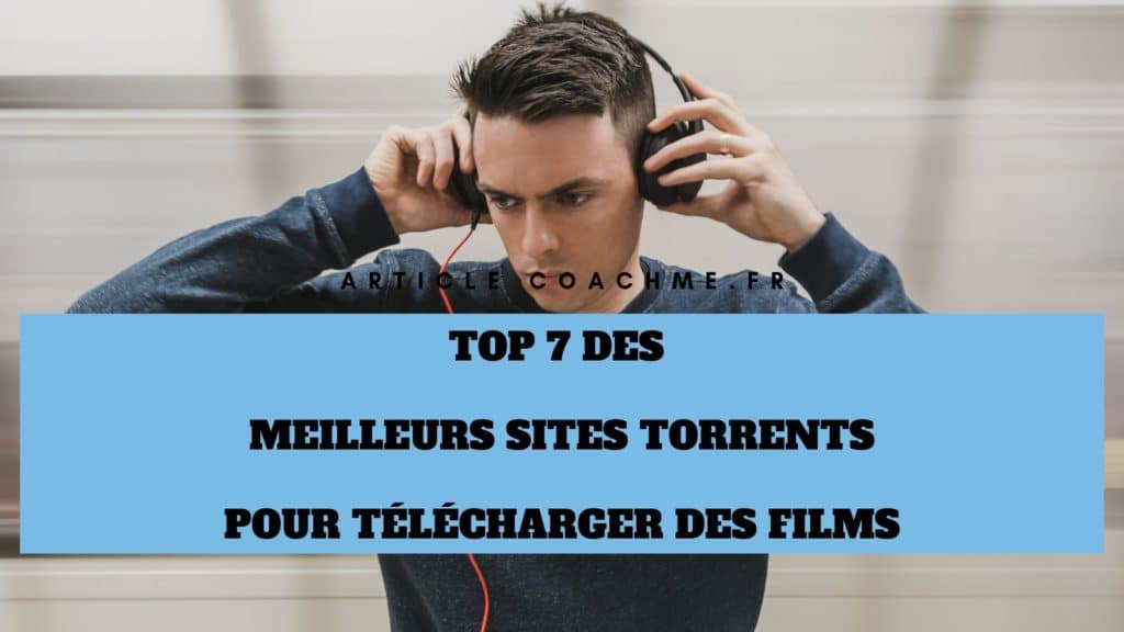 Top 20 des sites torrents pour télécharger des films & séries