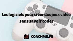 logiciel creer jeux videos sans coder