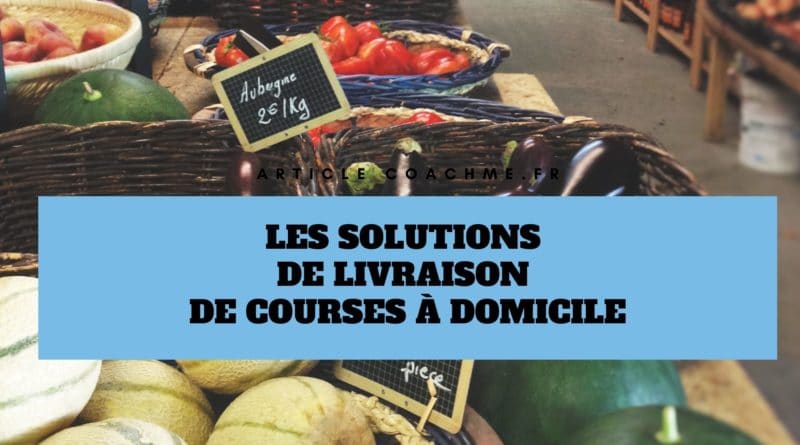 9 sites pour se faire livrer ses courses alimentaires à domicile