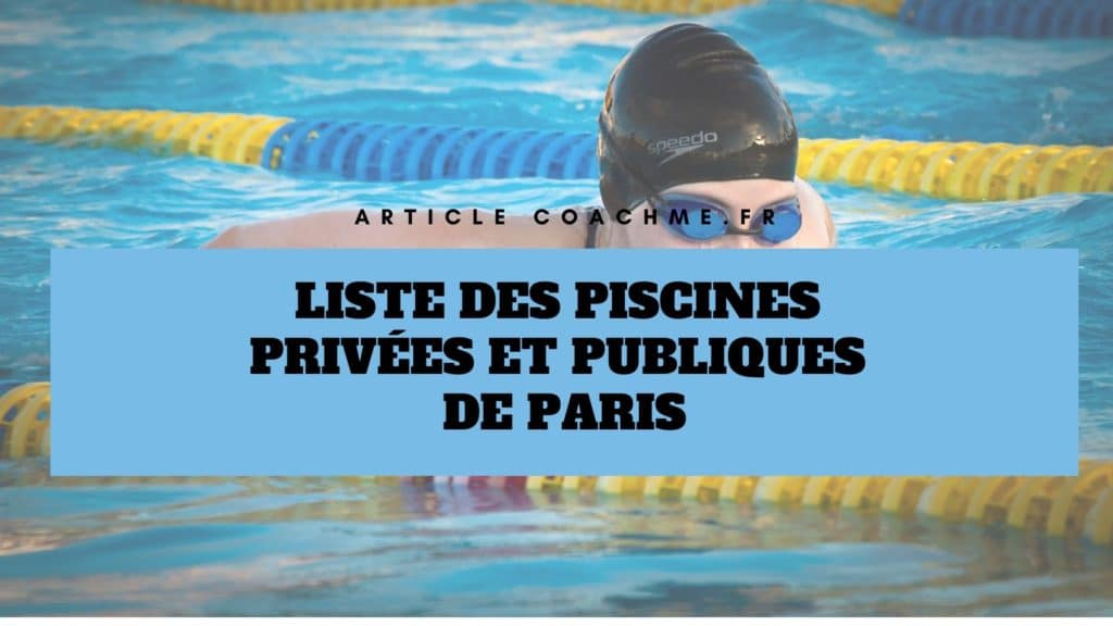 Liste des 43 piscines privées et publiques de Paris