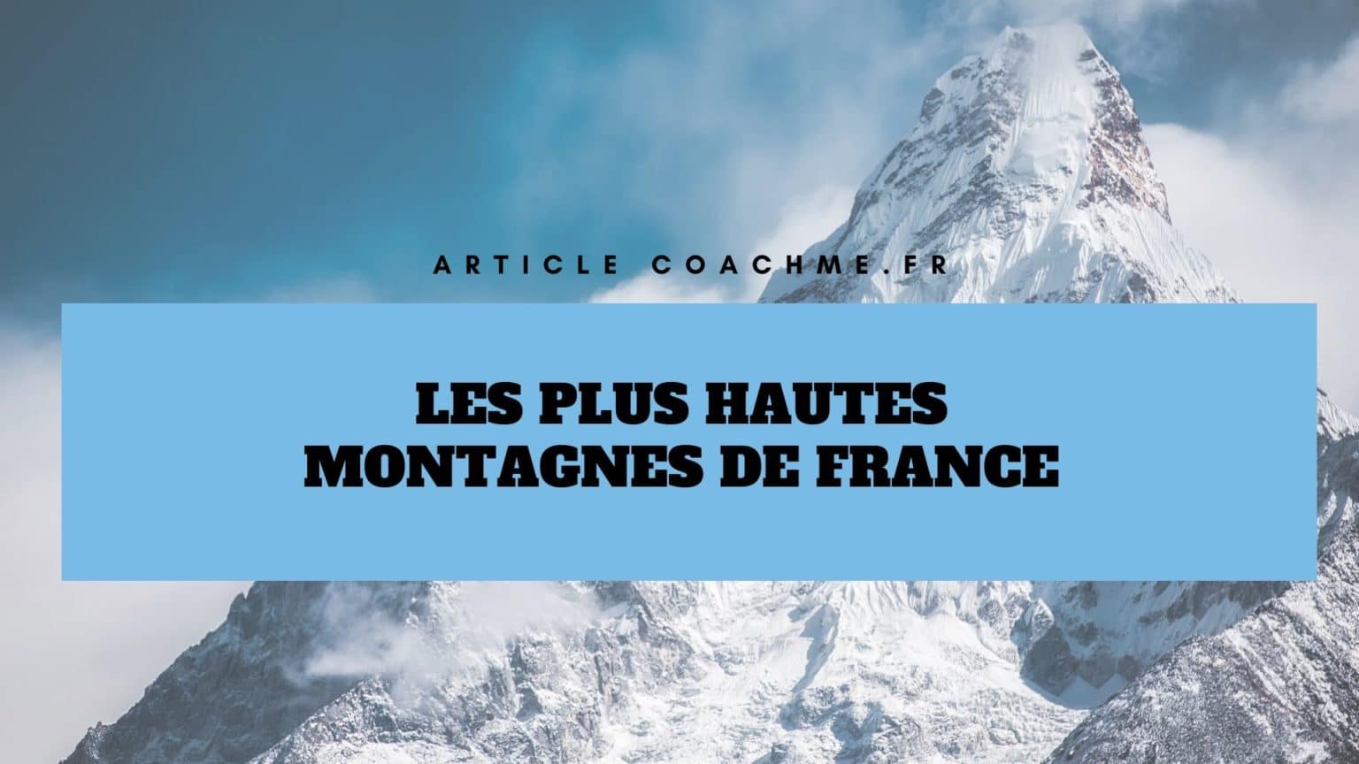 Quelles sont les plus hautes montagnes de France