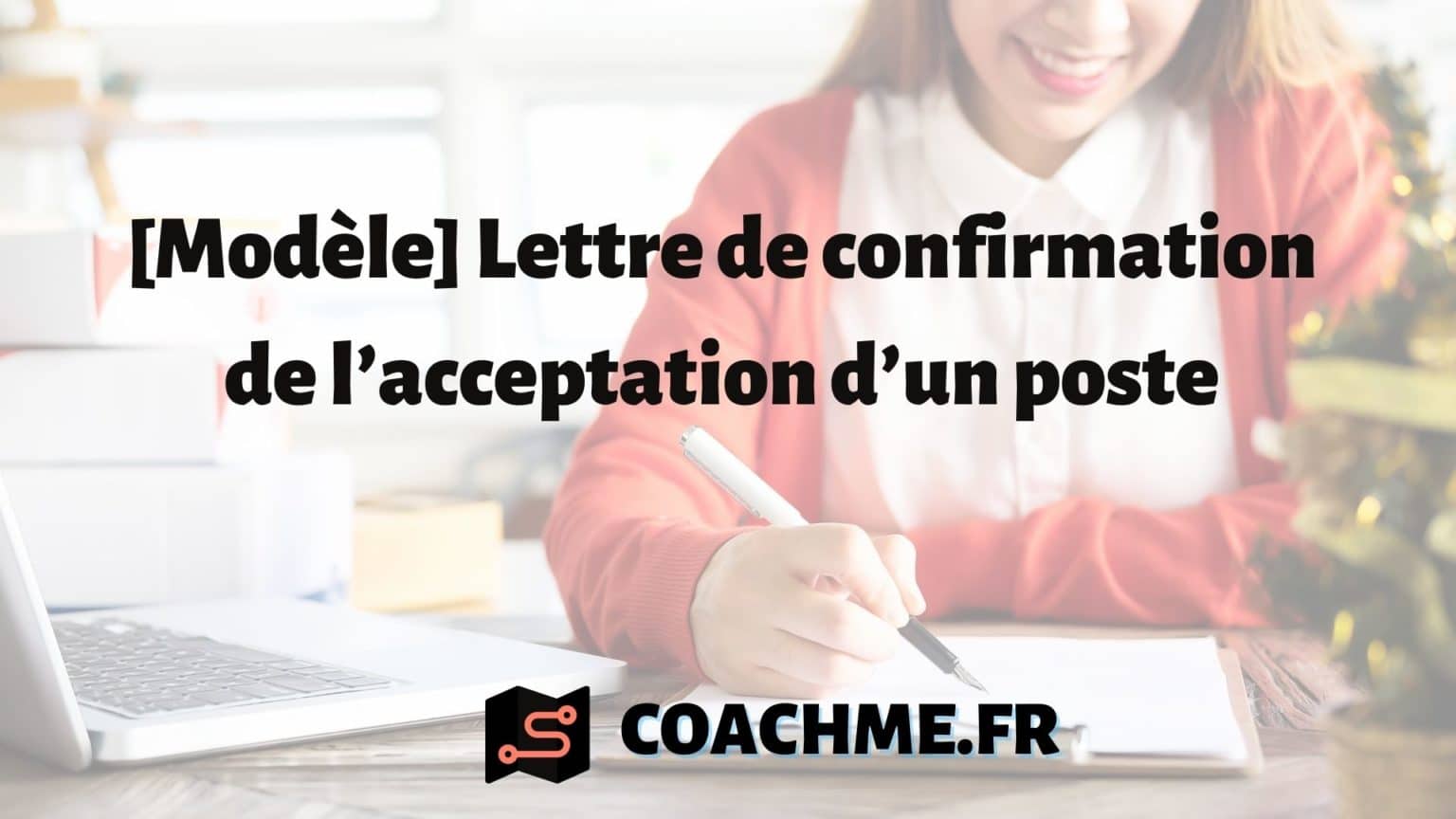 Lettre de confirmation de l’acceptation d’un poste [Modèle]