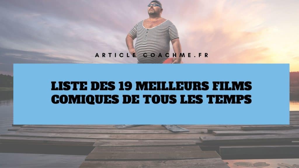 Liste des meilleurs films comiques