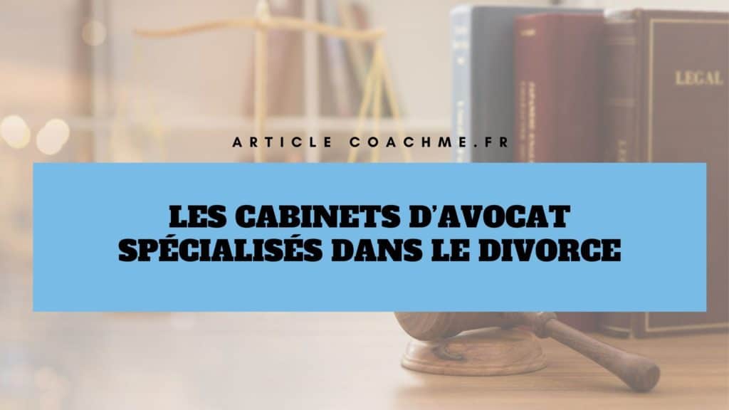 Top 9 des cabinets d’avocat spécialisés en divorce (à Paris)