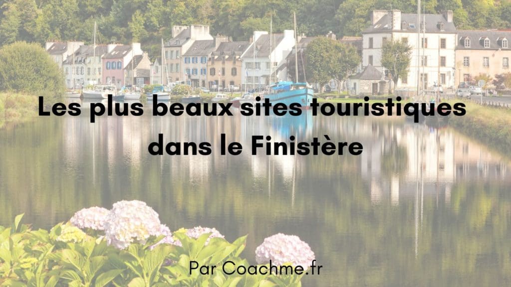 Top 13 des sites touristiques dans le Finistère