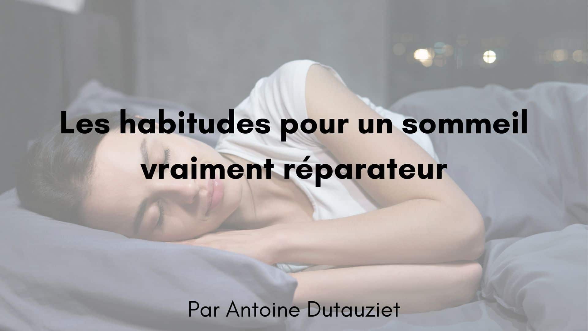 5 Habitudes Pour Un Sommeil Vraiment Reparateur