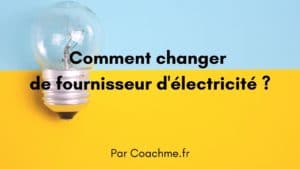 changer fournisseur electricité