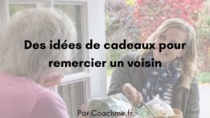 cadeau voisin