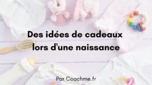 idées cadeaux naissance