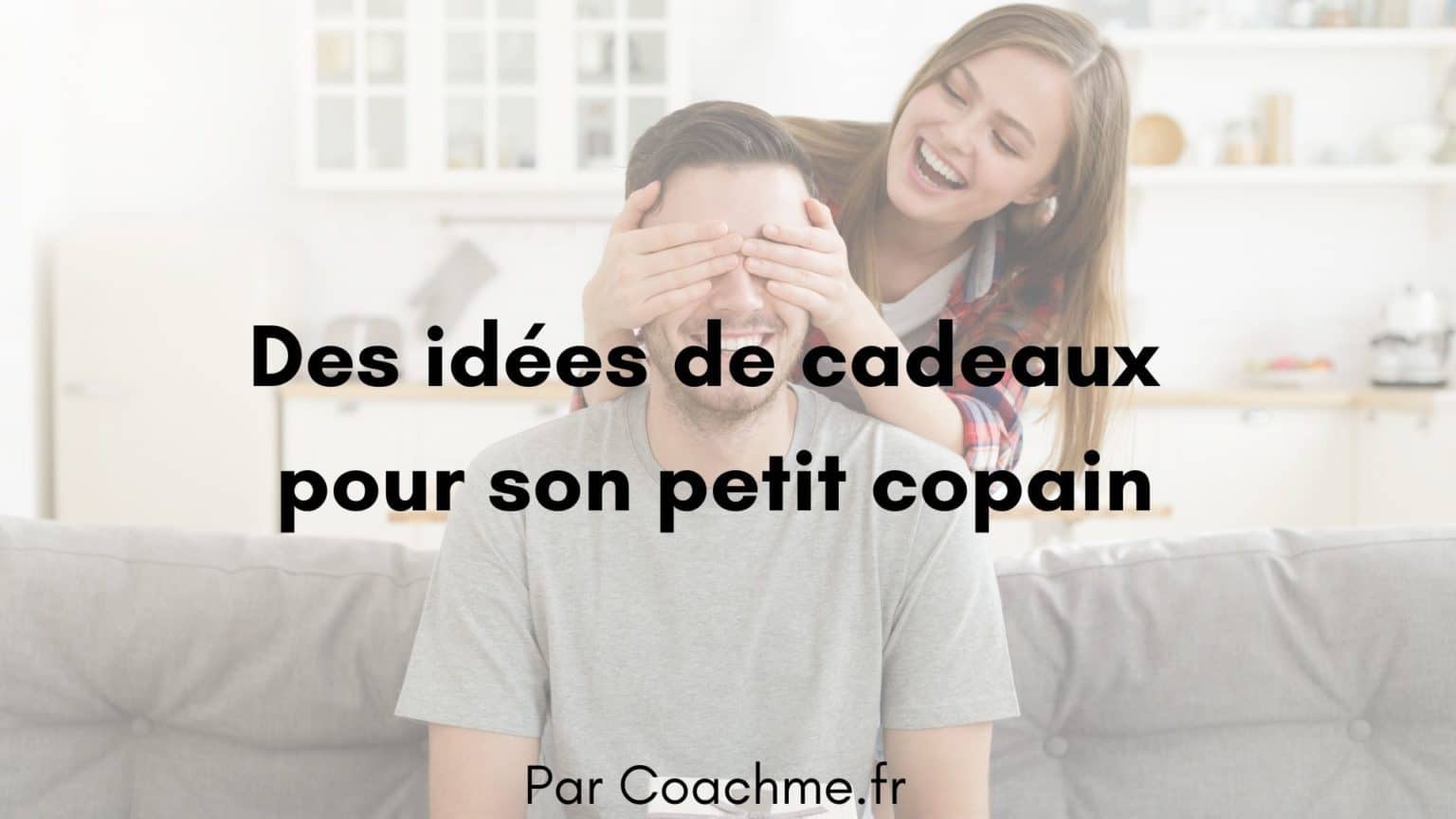 9 idées de cadeaux pour son petit copain