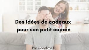 idées de cadeaux pour petit copain