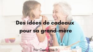 idées de cadeaux pour sa grand-mère