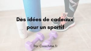 idées de cadeaux sportif