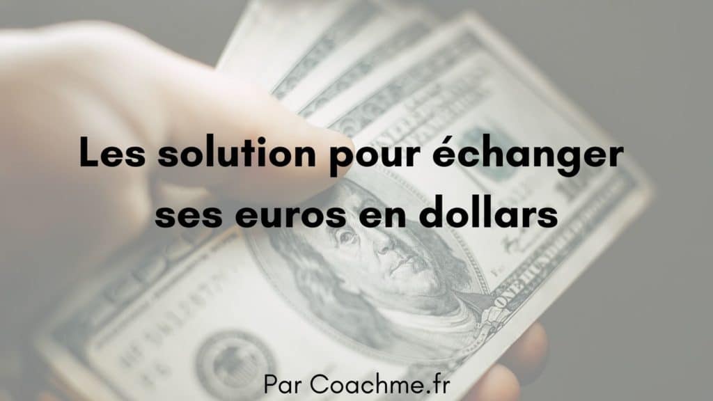 echanger euro dollar