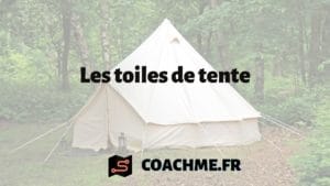Les toiles de tente