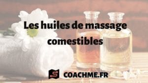 huile massage comestible