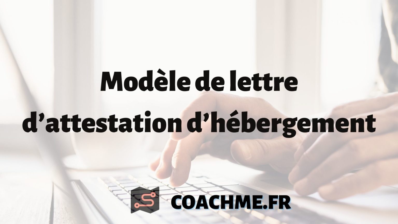 Modèle de lettre d'attestation d'hébergement