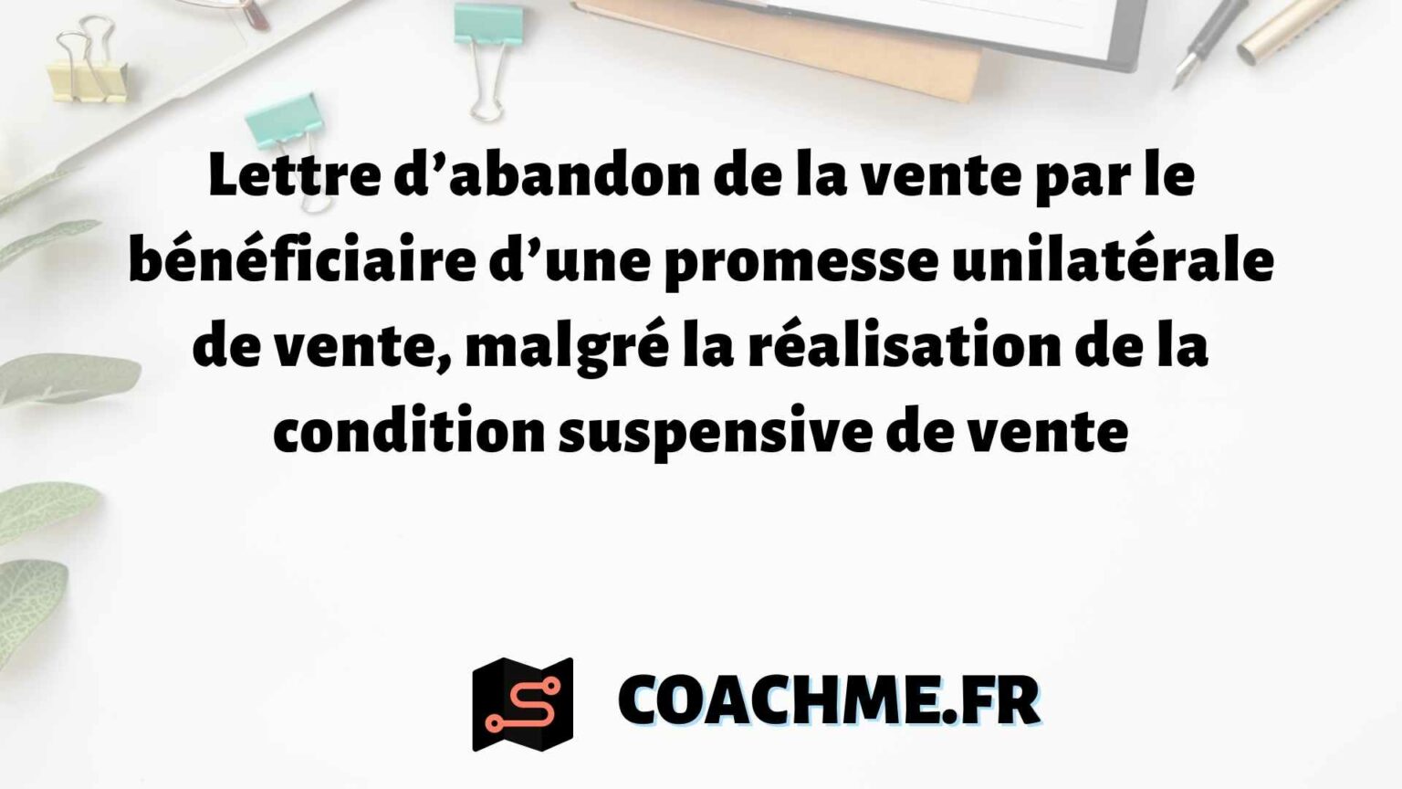 Lettre d’abandon de la vente par le bénéficiaire d’une promesse