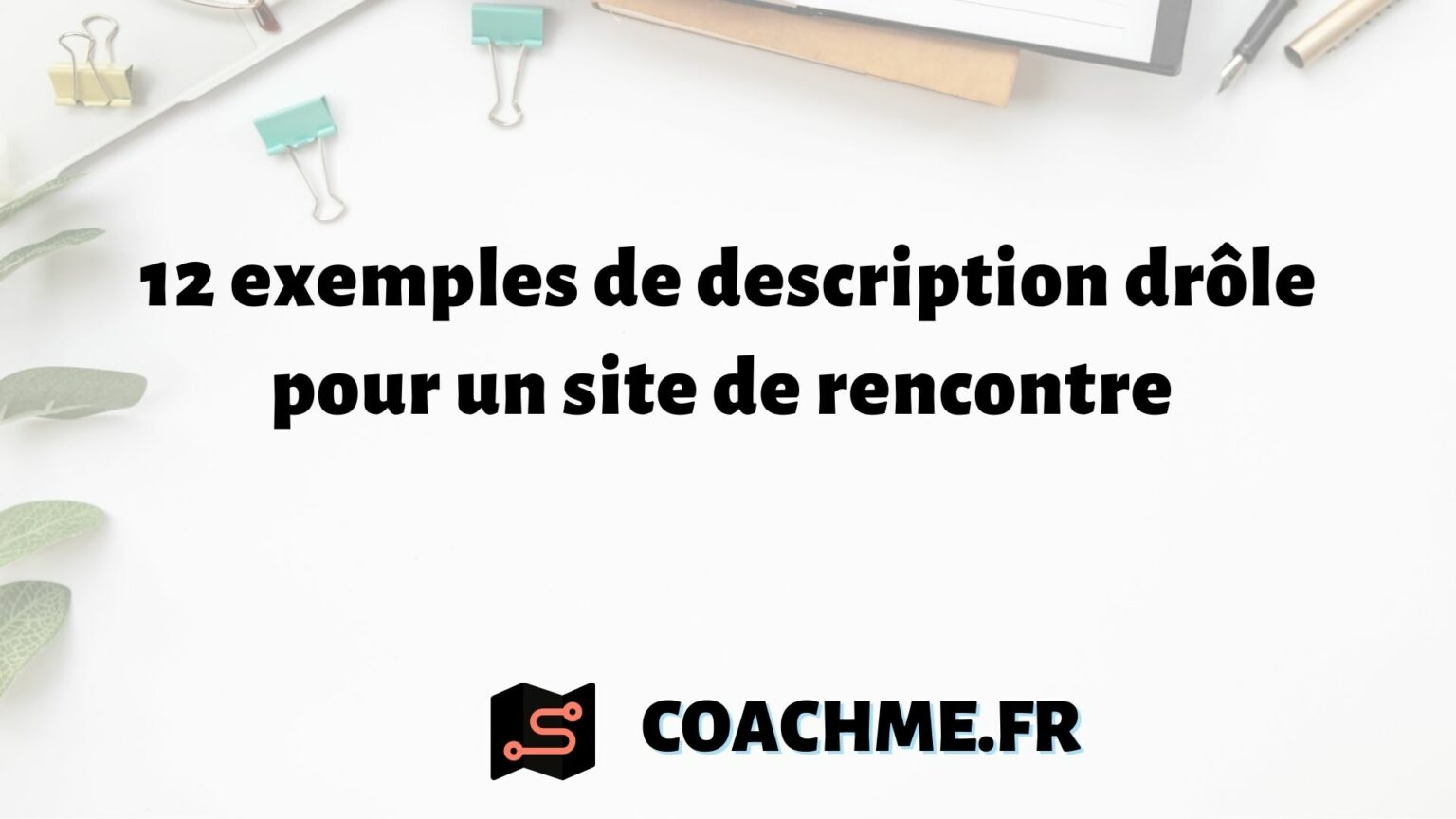 12-exemples-de-description-dr-le-pour-un-site-de-rencontre