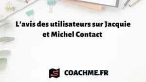 L’avis des utilisateurs sur Jacquie et Michel Contact
