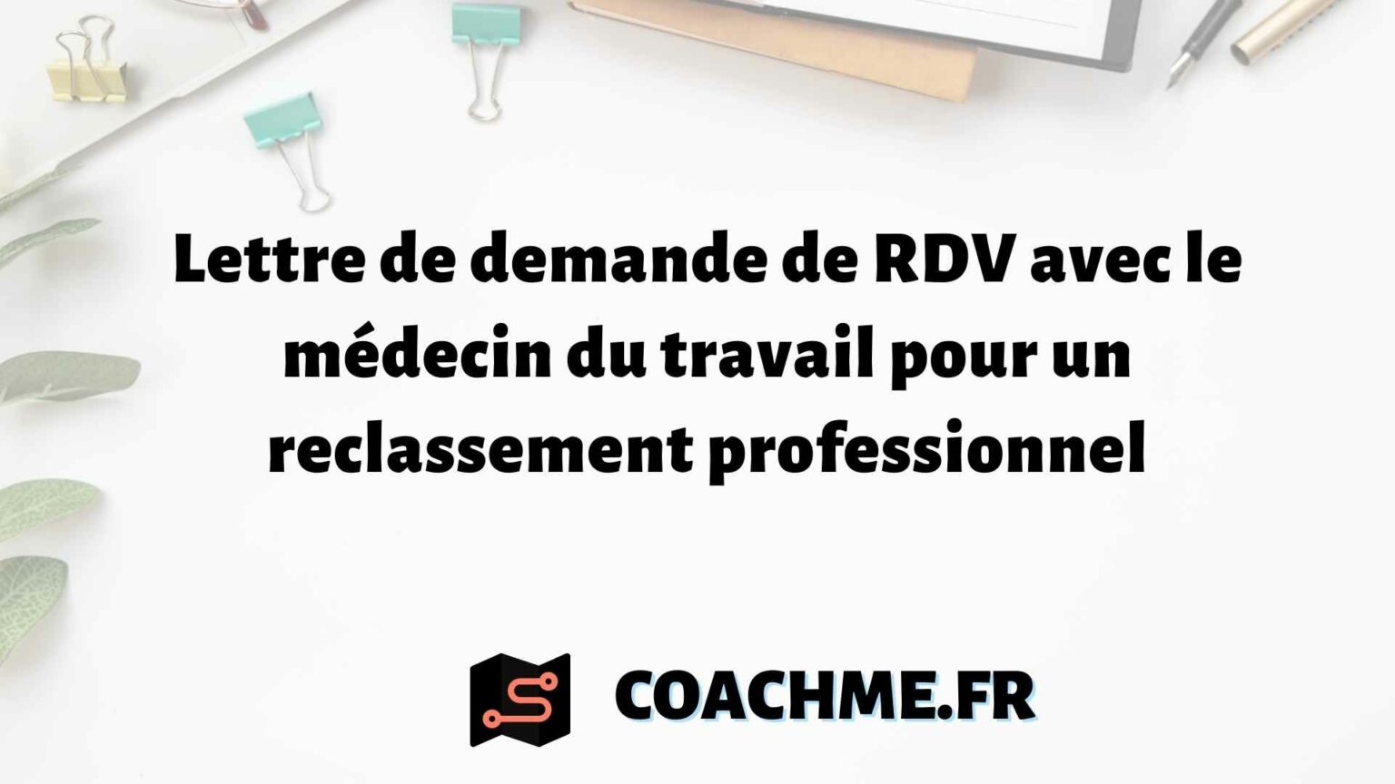 Lettre de demande de RDV avec le médecin du travail pour un