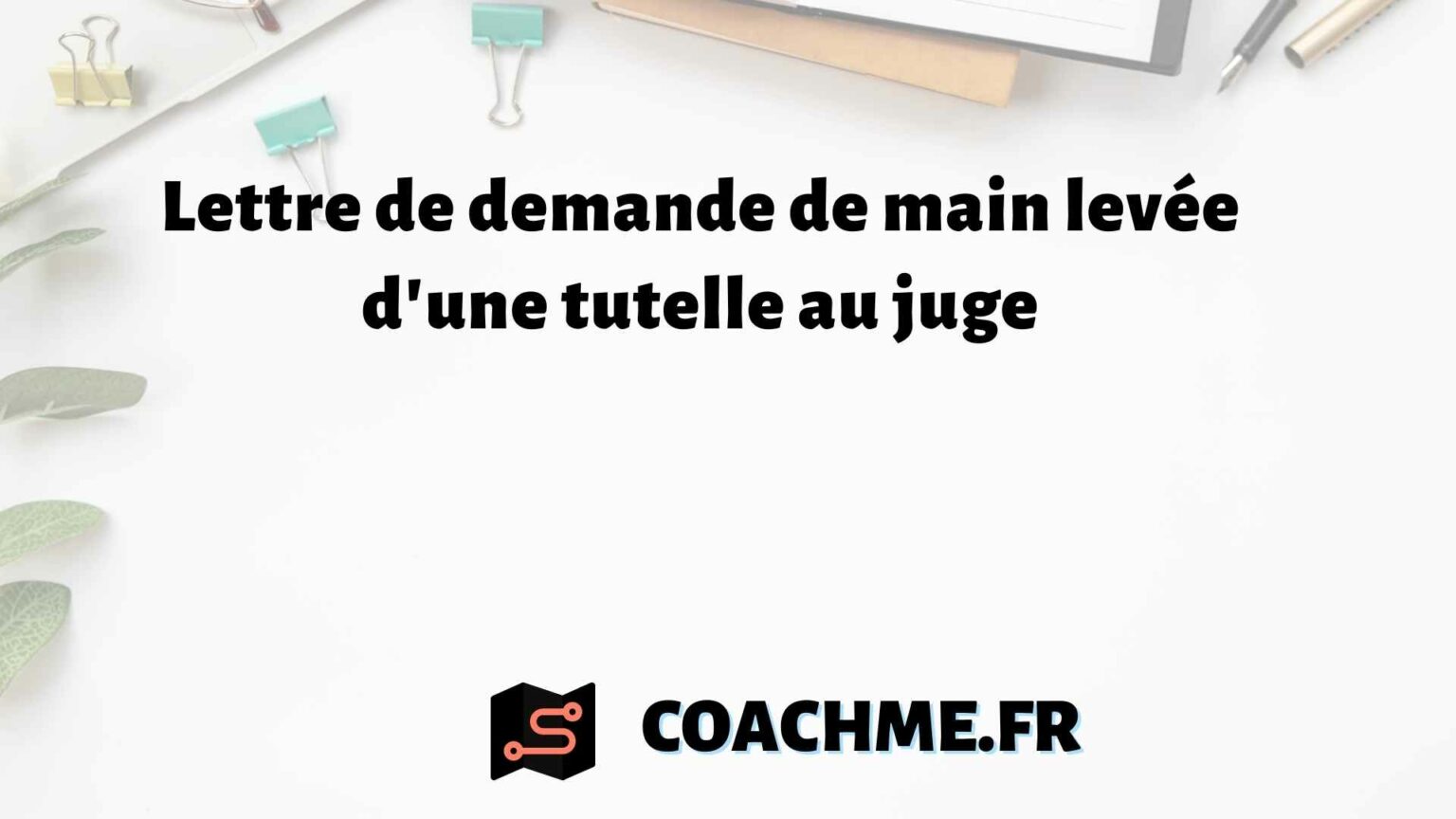 Lettre Au Juge Des Tutelles Modèle Gratuit
