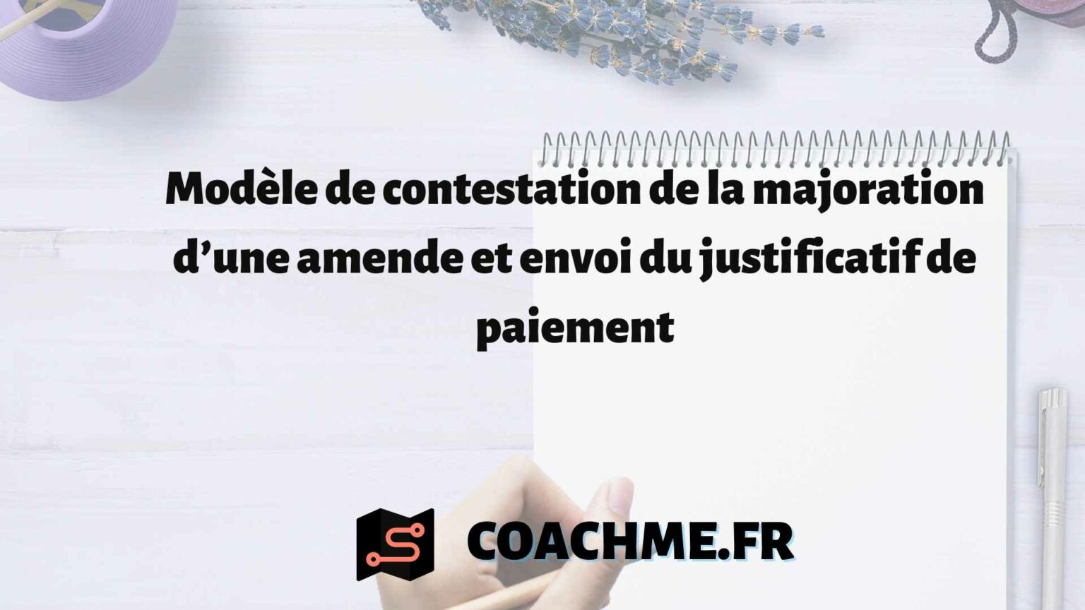 Modèle De Contestation De La Majoration D’une Amende Et Envoi Du ...