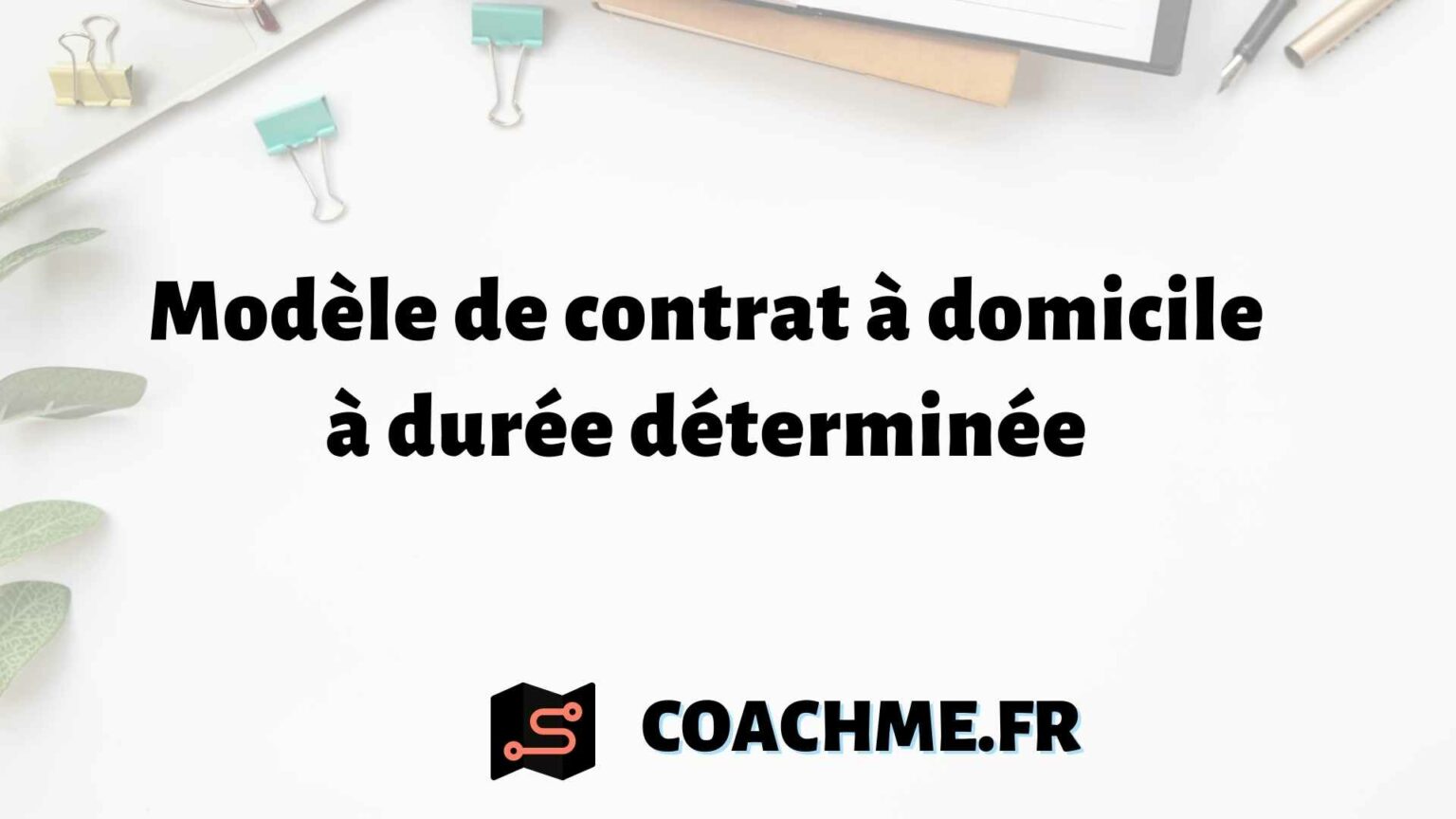 Contrat De Travail Page Emploi Garde A Domicile Modèle de contrat de travail à domicile à durée déterminée