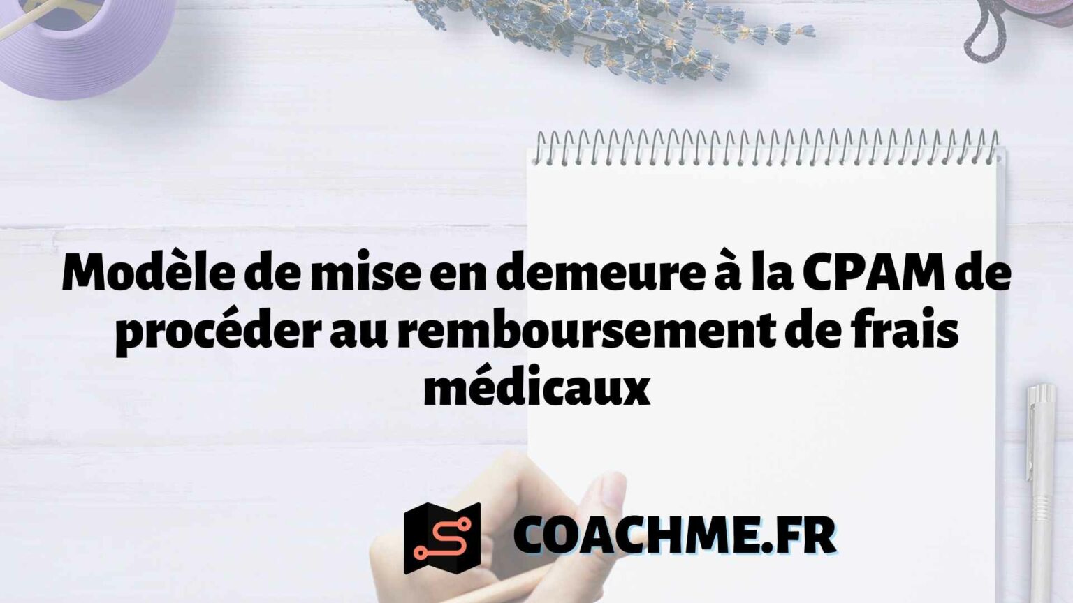 Modèle de mise en demeure à la CPAM de procéder au remboursement de frais médicaux