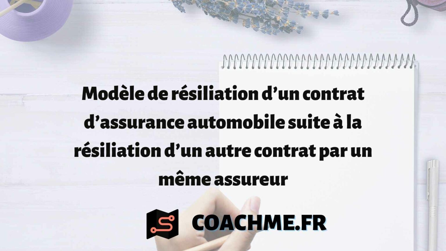 Modèle de résiliation d’un contrat d’assurance automobile suite à la