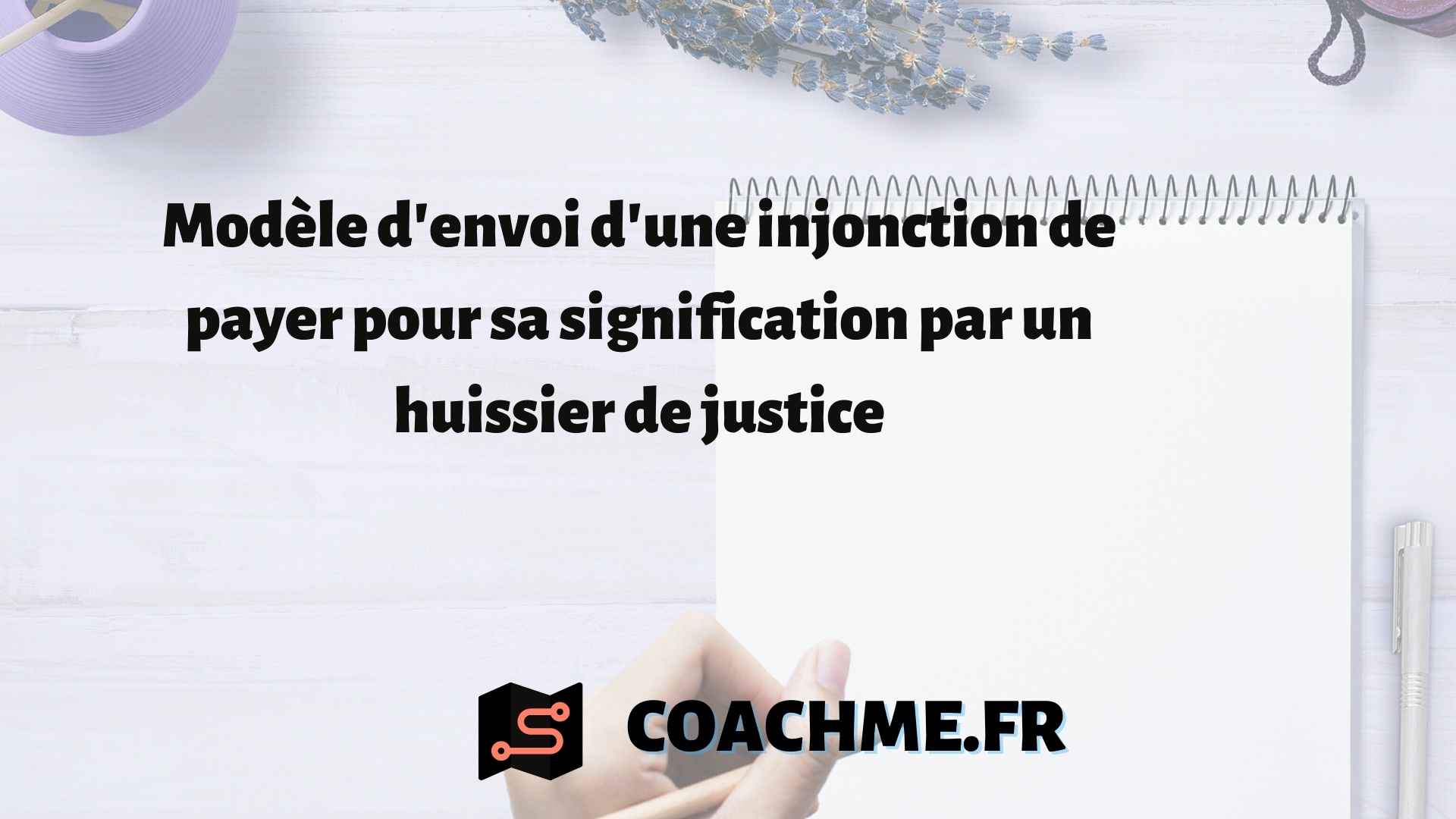 Modèle d'envoi d'une injonction de payer pour sa signification par un