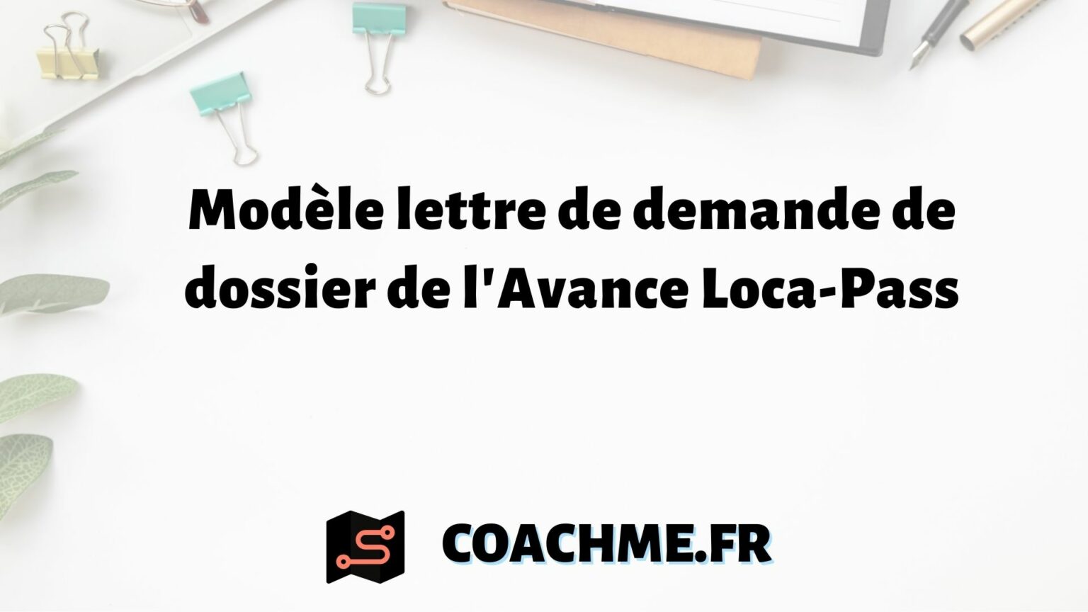 Comment Faire Pour Avoir Un Dossier Loca Pass