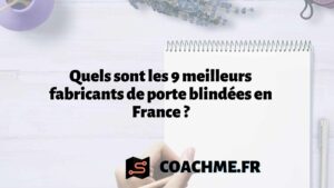 Lees 9 meilleurs fabricants de porte blindées en France 