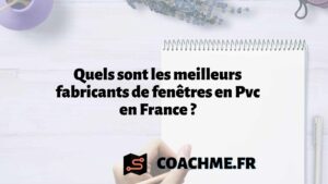 Les 9 meilleurs fabricants de fenêtres en Pvc en France