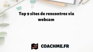 Top 9 sites de rencontres via webcam