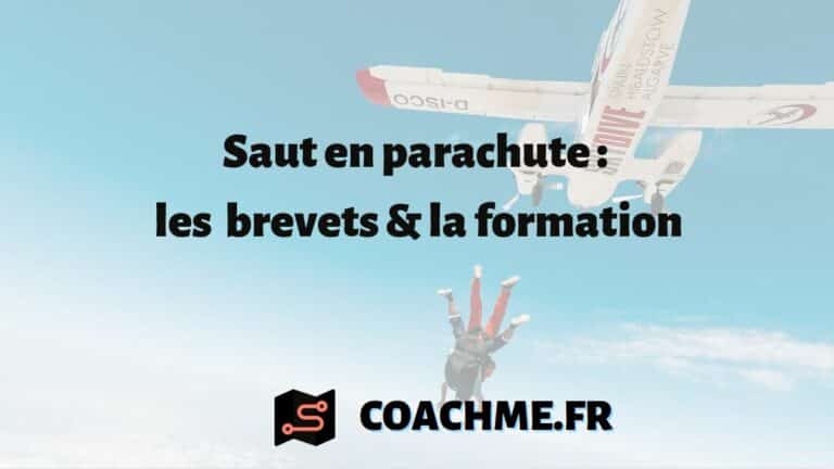 Saut en parachute : les 4 brevets & la formation